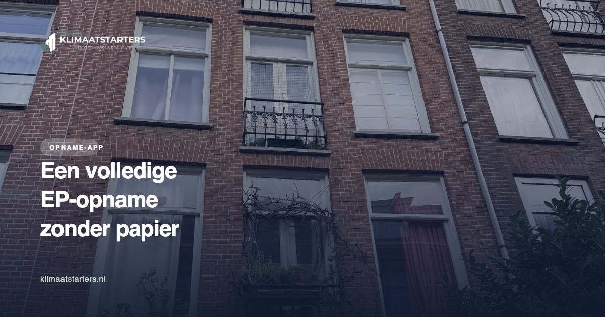 Een volledige EP-opname zonder papier: de opname-app voor EP-adviseurs