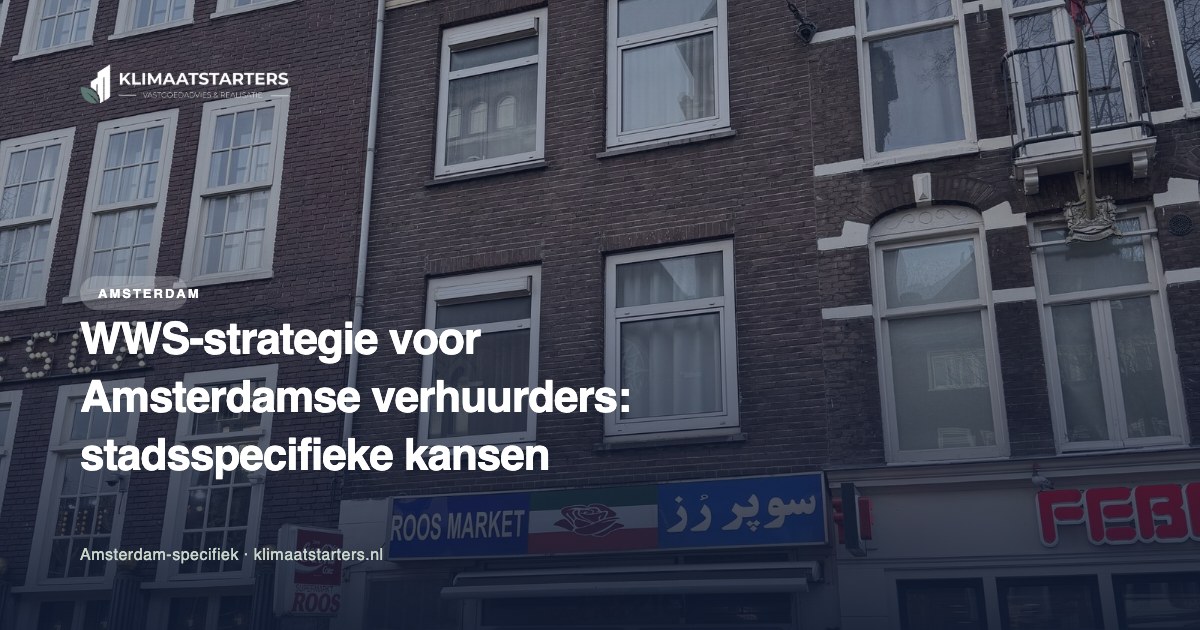 WWS-strategie voor Amsterdamse verhuurders: stadsspecifieke kansen